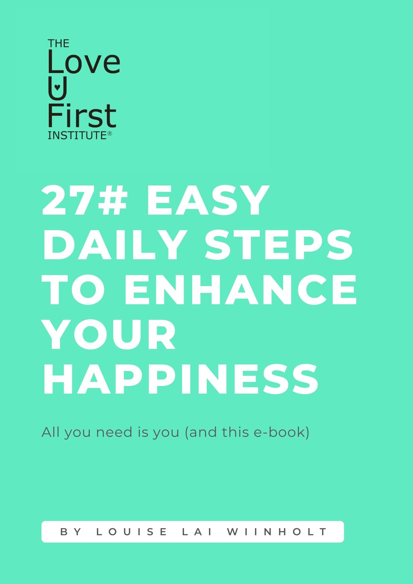 27 Small Steps to Happiness e-bog forsidecover af Louise Lai Wiinholt